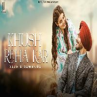 Khush Reha Kar Rajvir Jawanda Ft Sanya Jain NewePunjabi Song 2024 By Rajvir Jawanda Poster